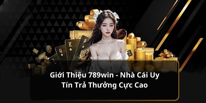 Lịch sử hình thành nhà cái 789WIN | 789WIN BUZZ