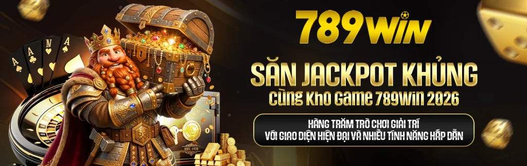 Săn Jackport khủng cùng 789win